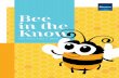 Bee in the Know : The Buzz About Bees - Helpful Bee Tips€¦ · Studies show that honeybees are healthier and produce more honey in urban ... I don’t like bees/I’m ... Bee in