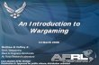 An Introduction to Wargaming · An Introduction to Wargaming 10 March 2008 ... IPL. v 1.0 26 Adaptive Planning ... Conclusion • Wargaming can give us an important edge over