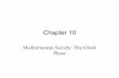Chapter 10scherrl/documents/Chapter10Handout2007.pdf · Chapter 10 Mediterranean ... • Early Development of Greek Society – Minoan and Mycenaean Societies ... – Sir Arthur Evans