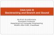 DAA Unit III Backtracking and Branch and Bound · By Prof. B.A.Khivsara Assistant Professor Department of Computer Engineering SNJB’s KBJ COE, Chandwad DAA Unit III Backtracking