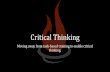 Critical Thinking - ndsc.org Conference/PC12 Critical Thinking... · • Start reboiler heat medium flow • Start feed pump and establish flow ... • Is it better to lecture on