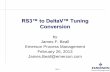 RS3™ to DeltaV™ Tuning - Instrumentation and Controlinstrumentationandcontrol.net/.../2017/...DeltaV-Tuning-Conversion.pdfSlide 3 RS3 and DeltaV Tuning Constant Units RS3 DeltaV