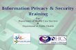 information Privacy & Security Training - California ... Training Modules.pdf · Information Privacy & Security Training. ... Confidentiality Statement ... – You can shred the documents