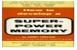 How to Develop - Productivity Booster to Develop A Super... · words after hearing them once. ... Peg System of Memory 48 The Peg System helps you associate and remember numbers.
