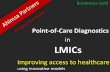 Point-of-Care Diagnostics - Ahimsa Fund€¦ · Improving access to healthcare using innovative models Point-of-Care Diagnostics in LMICs Borderless Gold