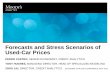 Forecasts and Stress Scenarios of Used-Car Prices and Stress Scenarios of Used-Car Prices PEDRO CASTRO, SENIOR ECONOMIST, CREDIT ANALYTICS TONY HUGHES, MANAGING DIRECTOR, HEAD OF SPECIALIZED