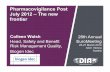 Pharmacovigilance Post July 2012 – The new frontier · Pharmacovigilance Post July 2012 – The new frontier Colleen Walsh ... • increased PSUR and RMP requirements ... specific