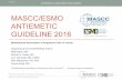 MASCC/ESMO ANTIEMETIC GUIDELINE 2016 · MASCC/ESMO ANTIEMETIC GUIDELINE 2016 Multinational Association of Supportive Care in Cancer Organizing and Overall Meeting Chairs: ... •