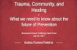 Trauma, Community, and Healing - MNHTTFmnhttf.org/site/wp-content/uploads/2016/11/Karin.Forrest-Perkins... · Trauma, Community, and Healing | ... Introduction Self Care and Reflection