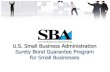 U.S. Small Business Administration Surety Bond Guarantee ... · U.S. Small Business Administration Surety Bond Guarantee ... •Adequate working capital is essential ... SBA Bond