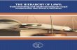 THE HIERARCHY OF LAWS - International Foundation … Hierarchy of Laws: Understanding and Implementing the Legal Frameworks that Govern Elections 1 Introduction All countries have