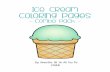 Ice Cream Coloring Pages Cream Coloring Pages ~ Combo Pack ~ By: Annette @ In All You Do 2014©