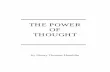The Power of Thought - IndigoIntentions.comindigointentions.com/.../2012/07/ThePowerofThought.pdf · The Power of Thought Henry Thomas Hamblin surmounted, and the life beautified