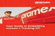 Aramex’s Tracking API€¦ · Aramex’s Tracking API Your Guide to Embedding ... providing a secure channel of ... semantics as well as the validation conditions in the Tracking