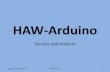 HAW - Arduinousers.etech.haw-hamburg.de/users/schubert/bu/Sensors_Arduino.pdf15.03.2012 HAW - Arduino 2 . First Steps ... •Linearize the characteristic of the NTC in the ... a 440