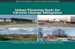 Urban Planning Tools for Climate Change Mitigation - … ·  · 2016-08-30Urban Planning Tools for Climate Change Mitigation Patrick M. Condon, ... and decision making in the context