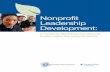 Nonprofit Leadership Development - BONNER … · Nonprofit Leadership Development :Amodelforidentifyingandgrowingleaderswithinthenonprofitsector Summary The existing research that