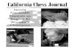 California Chess Journal ·  · 2010-06-27California Chess Journal Volume 17, Number 2 March/April 2003 $4.50 Jennie Frenklakh Repeats as Region XI WomenÕs Champion. ... defend