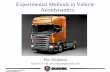 Experimental Methods in Vehicle Aerodynamics · KTH Vehicle Aerodynamics, 2004-05-07 Per Elofsson, Fluid Mechanics Outline • Introduction • Vehicle aerodynamics for trucks •