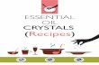ESSENTIAL OIL CRYSTALS (Recipes) - heilighout.nl olie kristallen.pdf · Ideal for accompanying all your dishes, steamed vegetables ... cardamom sauce. This dish is an ideal accompaniment