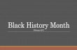 Black History Month History Month Black History Month, also known as National African American History Month, is an annual celebration of achievements by African Americans and a time