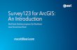 Survey123 for ArcGIS: An Introduction - Sched · Survey123 for ArcGIS: An Introduction Mark Scott, Solutions engineer, Esri-Northeast Local Government Team mscott@esri.com