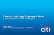 Contextualizing Payments Data - Banking with Citi | Citi.com€¦ ·  · 2015-10-14Contextualizing Payments Data Opportunities and Challenges ... high-velocity and high-variety information