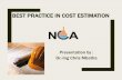 BEST PRACTICE IN COST ESTIMATION - nca.go.kenca.go.ke/.../uploads/2017/11/Best-practice-in-cost-estimation.pdf · BEST PRACTICE IN COST ESTIMATION Presentation by : Dr.-Ing Chris
