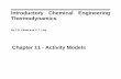 Introductory Chemical Engineering Thermodynamicsｌira/supp/slides/elliott-1st-edition/slides11.pdf · Elliott and Lira: Chapter 11 - Activity Models Slide 4 Example. VLE prediction
