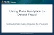 Using Data Analytics to Detect Fraud · Using Data Analytics to Detect Fraud ... Fuzzy Logic Matching ... Application: Fuzzy Logic Excel ACL IDEA Normalize,