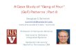 A Case Study of “Gang of Four” (GoF) Patterns : Part 8schmidt/cs251/C++/lectures/GoF-patterns... · A Case Study of “Gang of Four” (GoF) Patterns : Part 8 . Douglas C. Schmidt