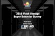 2016 Flash Storage Buyer Behavior Survey - IT Brand … Flash Storage Buyer Behavior Survey ... EMCAll Flash FC Array Dell Storage ... Universal Parks and Resorts UNFCU UPS