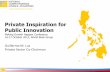 Private Inspiration for Public Innovation - World Banksiteresources.worldbank.org/FINANCIALSECTOR/... · Strengthen industry, agriculture, and service ... 4 CARAGA Agusan del Norte