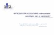 INTRODUCCIÓN AL COACHING : entrenamiento …ºn la Encuesta de Mercado de Coaching Ejecutivo (E.M.C.E.) 2007 (Bacás, Picazo y Salinas), las ... •Reforzar el nivel de autoconocimiento