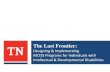 The Last Frontier - etouches · The Last Frontier: ... Tennessee Department of Intellectual and Developmental Disabilities ... • People and families wanted more education about