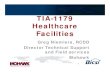 TIA-1179 Healthcare F ilitiFacilities - BICSI Healthcare F ilitiFacilities Greg Niemiera, ... 1179 Background TIA 1179 Healthcare Facility ... 1179 Background ANSI/TIA Standards are