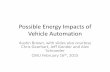 Possible Energy Impacts of Vehicle Automation - CEDM · Possible Energy Impacts of Vehicle ... The emergence of intelligent and autonomous vehicles ... (2014). “An Analysis of Possible