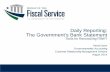 Daily Reporting: The Government’s Bank Statement · Daily Reporting: The Government’s Bank Statement . Tools for Reconciling FBWT . Maria Davis . Governmentwide Accounting . Customer