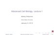 Advanced Cell Biology. Lecture 1 - MSU€¦ ·  · 2013-01-11Shipunov (MSU)Advanced Cell Biology. Lecture 1January 9, 2013 4 / 27. ... Shipunov (MSU)Advanced Cell Biology. Lecture