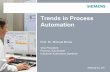 Trends in Process Automation - Siemens · 2011-08-10/11 Industry Sector Trends in Process Automation. ... New plants especially in China, ... (total cost of ownership)