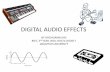 DIGITAL AUDIO EFFECTS - Stanford Universityodas/Documents/DAFx.pdf · ABSTRACT • Audio signal processing, sometimes referred to as audio processing, is the intentional alteration