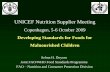 UNICEF Nutrition Supplier Meeting · UNICEF Nutrition Supplier Meeting Copenhagen, ... glucose syrup or honey are added the amount of added ... •Code of Hygienic Practice for Powdered