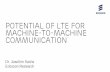 Potential of LTE for Machine-to-Machine Communication ·  · 2013-10-22›Currently maximum DRX (&paging) ... –Long DRX cycle reduce the UE responsiveness to network triggers ...