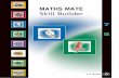 MATHS MATE Skill Builder - MakunjaMath - …makunjamath.weebly.com/uploads/2/2/5/7/22579176/skill...The Maths Mate Skill Builder series was prepared in response to requests from teachers