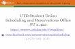 UTD Student Union Scheduling and Reservations … Student Union Scheduling and Reservations Office SU 2.422