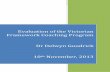 Evaluation of the Victorian Framework Coaching Program Dr ... · Evaluation of the Victorian Framework Coaching Program Dr Delwyn Goodrick 10 th November, 2013