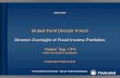 Mutual Fund Director Forum Director Oversight of Fixed … ·  · 2017-02-02Mutual Fund Director Forum Director Oversight of Fixed Income Portfolios ... Yield and Some Price Appreciation