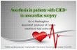Anesthesia in patients with CIED in noncardiac surgery congress/anesthesia in patients with... · • Consider replacing any CIED near its elective replacement period in a patient
