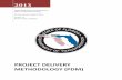 PROJECT DELIVERY METHODOLOGY (PDM) DELIVERY METHODOLOGY (PDM) Revision Date Index January 14, 2013 PDM – Index Page 2 of 106 CHAPTER 1 – INTRODUCTION TO THE PROJECT DELIVERY METHODOLOGY