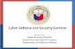 Cyber Defense and Security Seminar - The Official … ·  · 2013-12-19Cyber Defense and Security Seminar . Cyber Security Division, IMO, DND . ... Construction ... will damage your